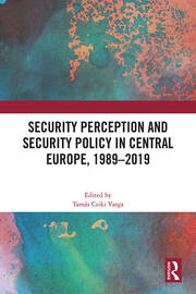 Security Perception and Security Policy in Central Europe, 1989-2019 book cover