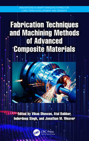 Fabrication Techniques and Machining Methods of Advanced Composite Materials book cover