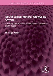 South Wales Miners: Glowyr de Cymru: A History of the South Wales Miners' Federation (1914-1926) book cover