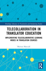 Telecollaboration in Translator Education: Implementing Telecollaborative Learning Modes in Translation Courses book cover