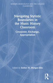 Navigating Stylistic Boundaries in the Music History Classroom: Crossover, Exchange, Appropriation book cover