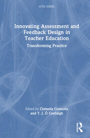 Innovating Assessment and Feedback Design in Teacher Education: Transforming Practice book cover