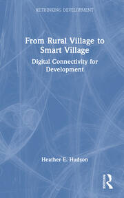 From Rural Village to Smart Village: Digital Connectivity for Development book cover