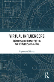 Virtual Influencers: Identity and Digitality in the Age of Multiple Realities book cover