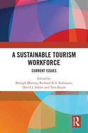 A Sustainable Tourism Workforce: Current issues book cover