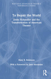 To Repair the World: Zelda Fichandler and the Transformation of American Theater book cover