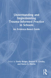 Understanding and Implementing Trauma-Informed Practice in Schools: An Evidence-Based Guide book cover