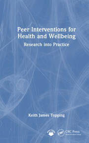Peer Interventions for Health and Wellbeing: Research into Practice book cover