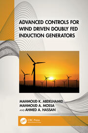 Advanced Controls for Wind Driven Doubly Fed Induction Generators book cover