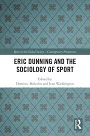 Eric Dunning and the Sociology of Sport book cover