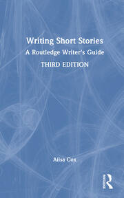Writing Short Stories: A Routledge Writer's Guide book cover