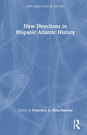 New Directions in Hispanic Atlantic History book cover