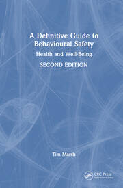 A Definitive Guide to Behavioural Safety: Health and Well-Being, Second Edition book cover