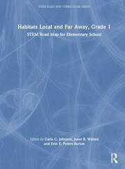 Habitats Local and Far Away, Grade 1: STEM Road Map for Elementary School book cover