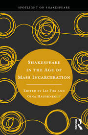 Shakespeare in the Age of Mass Incarceration book cover
