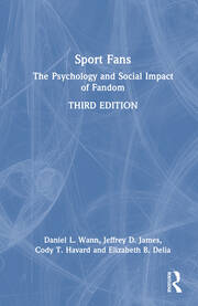 Sport Fans: The Psychology and Social Impact of Fandom book cover