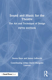 Sound and Music for the Theatre: The Art and Technique of Design book cover