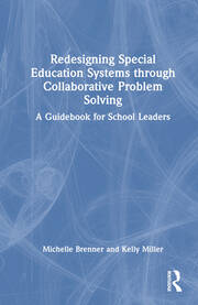 Redesigning Special Education Systems through Collaborative Problem Solving: A Guidebook for School Leaders book cover
