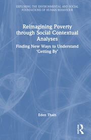 Reimagining Poverty through Social Contextual Analyses: Finding New Ways to Understand ‘Getting By’ book cover