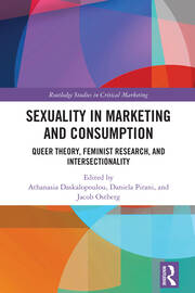 Sexuality in Marketing and Consumption: Queer Theory, Feminist Research, and Intersectionality book cover