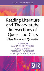 Reading Literature and Theory at the Intersections of Queer and Class: Class Notes and Queer-ies book cover