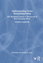 Understanding Social Entrepreneurship: The Relentless Pursuit of Mission in an Ever Changing World book cover