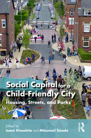 Social Capital for a Child-Friendly City: Housing, Streets, and Parks book cover