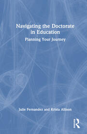 Navigating the Doctorate in Education: Planning Your Journey book cover