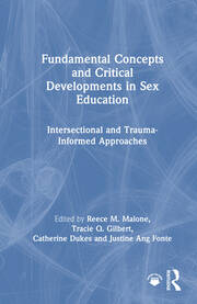 Fundamental Concepts and Critical Developments in Sex Education: Intersectional and Trauma-Informed Approaches book cover