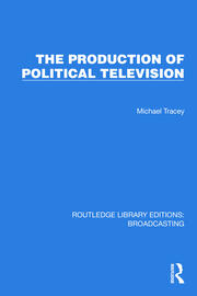 The Production of Political Television book cover