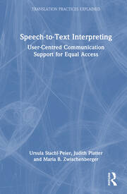 Speech-to-Text Interpreting: User-Centred Communication Support for Equal Access book cover