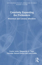 Creatively Expanding the Premodern: Historical and Literary Afterlives book cover