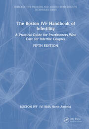 The Boston IVF Handbook of Infertility: A Practical Guide for Practitioners Who Care for Infertile Couples book cover