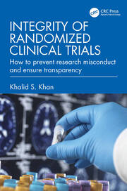 Integrity of Randomized Clinical Trials: How to prevent research misconduct and ensure transparency book cover