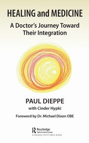 Healing and Medicine: A Doctor's Journey Toward Their Integration book cover
