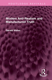 Modern Anti-Realism and Manufactured Truth book cover