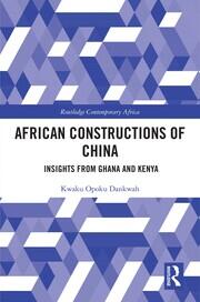 African Constructions of China: Insights from Ghana and Kenya book cover
