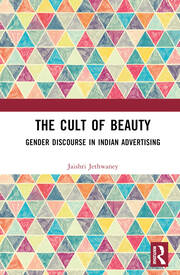 The Cult of Beauty: Gender Discourse in Indian Advertising book cover