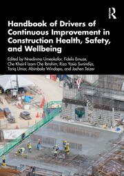 Handbook of Drivers of Continuous Improvement in Construction Health, Safety, and Wellbeing book cover