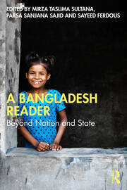 A Bangladesh Reader: Beyond Nation and State book cover
