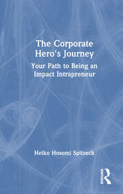 The Corporate Hero's Journey: Your Path to Being an Impact Intrapreneur book cover