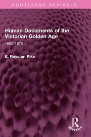 Human Documents of the Victorian Golden Age: 1850-1875 book cover