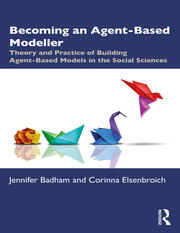 Becoming an Agent-Based Modeller: Theory and Practice of Building Agent-Based Models in the Social Sciences book cover
