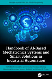 Handbook of AI-Based Mechatronics Systems and Smart Solutions in Industrial Automation book cover