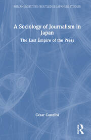 A Sociology of Journalism in Japan: The Last Empire of the Press book cover