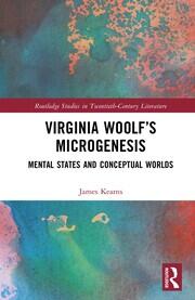 Virginia Woolf’s Microgenesis: Mental States and Conceptual Worlds book cover