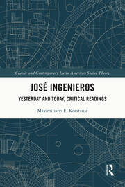 José Ingenieros: Yesterday and Today, Critical Readings book cover
