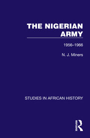 The Nigerian Army: 1956-1966 book cover