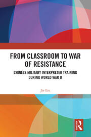 From Classroom to War of Resistance: Chinese Military Interpreter Training during World War II book cover