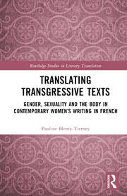 Translating Transgressive Texts: Gender, Sexuality and the Body in Contemporary Women’s Writing in French book cover